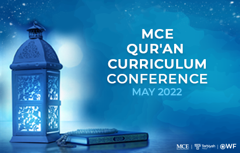 MCE Qur’an Curriculum Conference May 2022