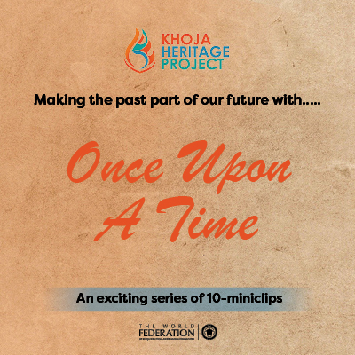 The Khoja Heritage Project Special Series