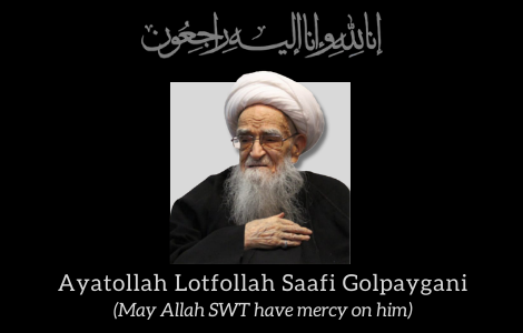 Obituary of Marhum Ayatollah al-‘Udhma Shaykh Lotfollah Saafi Golpaygani (r)