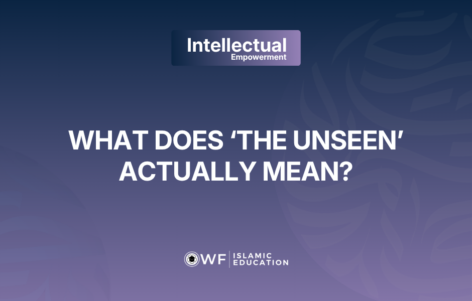 What is the Literal and Terminological Meaning of ghayb (the Unseen)?