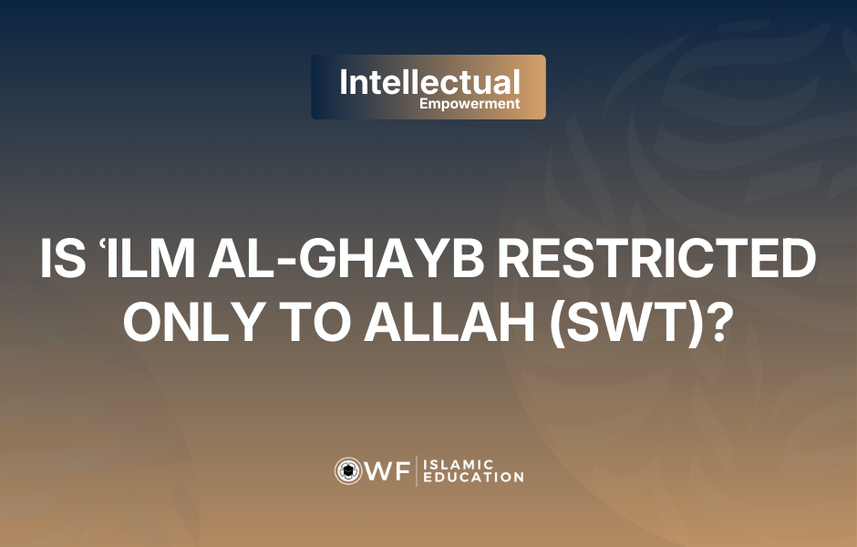 Is ‘ilm al-ghayb (Knowledge of the Unseen) Possessed Exclusively Only by God Almighty?