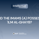 Which Quranic Verses Indicate that the Immaculates (a) Possess Knowledge of the Unseen?