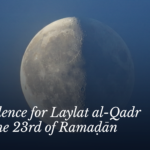 ICAIR Study Examines Evidence for Laylat al-Qadr on the 23rd of Ramaḍān
