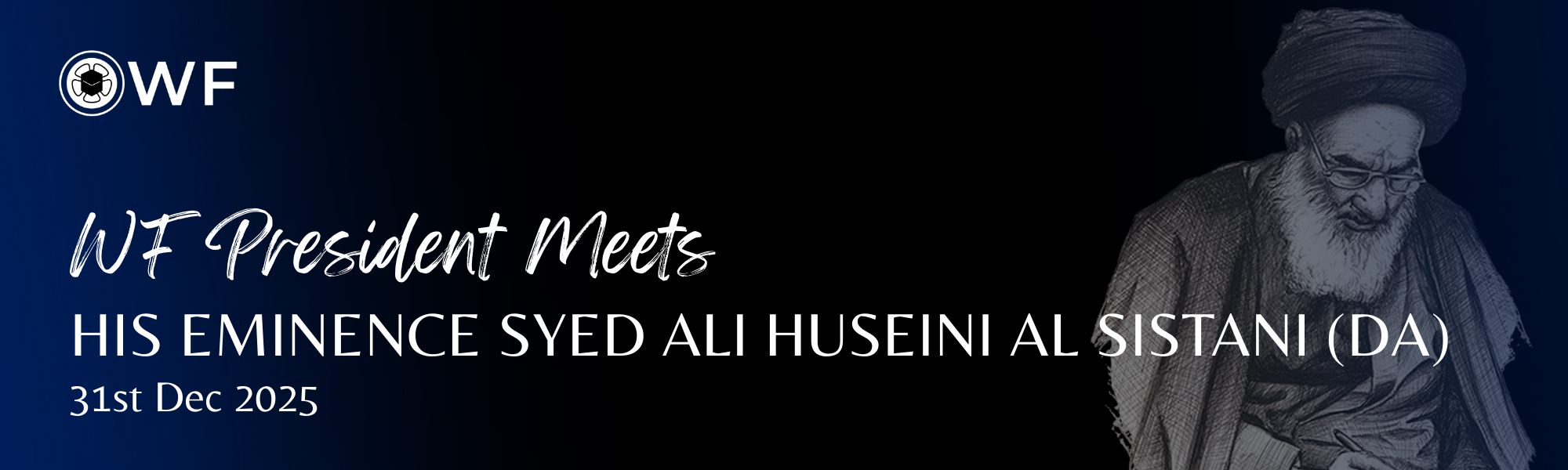 WF President Meets His Eminence Syed Ali Huseini Al Sistani (DA)