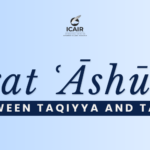 ICAIR Publishes Ziyārat ʿĀshūrāʾ Between Taqiyya and Tabarrī